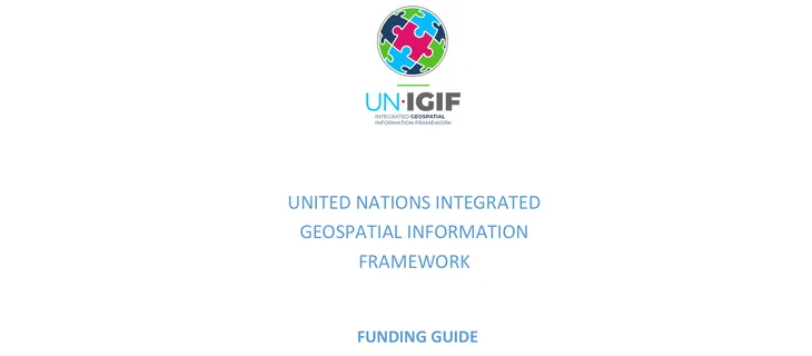 Portada de la «Funding Guide» del United Nations Integrated Geospatial Information Framework, con el logotipo del UN-IGIF en forma de globo formado por piezas de puzle.